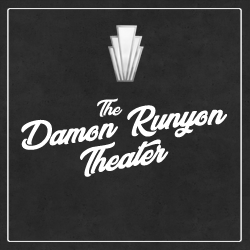 The Damon Runyon Theater